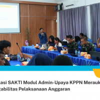 Asistensi Aplikasi SAKTI Modul Admin-Upaya KPPN Merauke Dalam Menjaga Akuntabilitas Pelaksanaan Anggaran